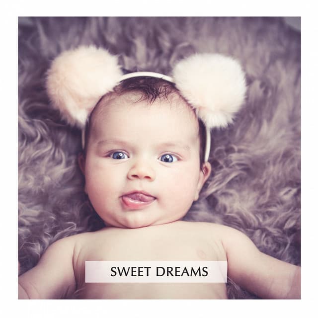Sweet Dreams - Baby Sleep Music
