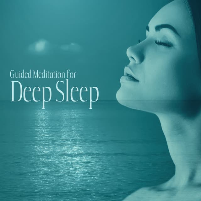 Guided Meditation for Deep Sleep and Relaxation: Sleep Hypnosis with New Age Music, Calm Mind Meditation and Mindfulness Therapy - Relaxation Music Guru