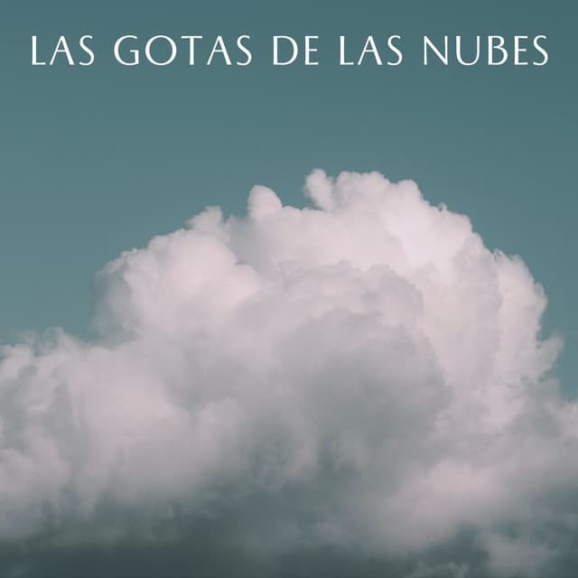 Las Gotas De Las Nubes - Palacio de la lluvia