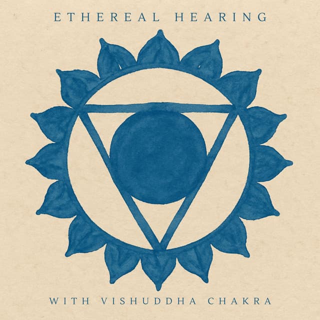 Ethereal Hearing with Vishuddha Chakra - The Inner Chakra