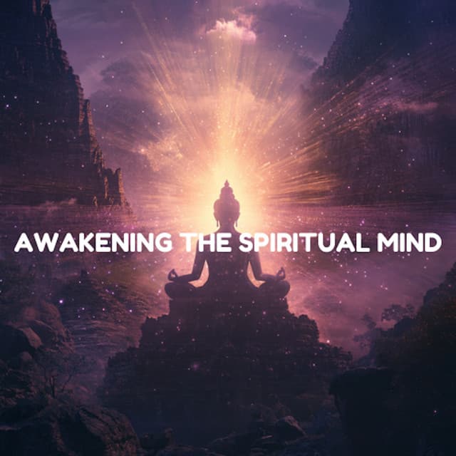 Awakening the Spiritual Mind - A Meditative Journey - Meditation Lounge