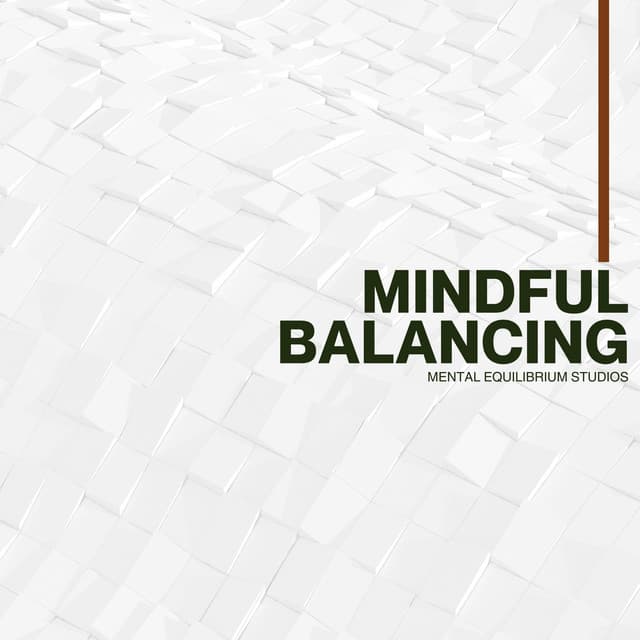 Mindful Balancing - Oasis of Relaxation Meditation