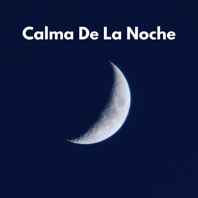 Calma De La Noche - Dulces Sueños