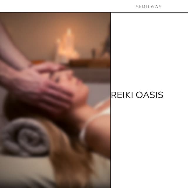 Reiki Oasis: Sanctuary of Sound - Meditway