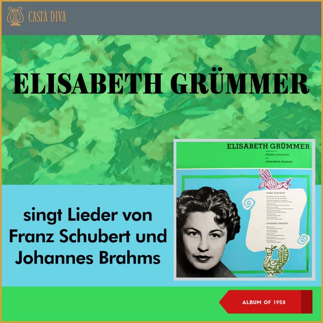 Singt Lieder von Franz Schubert und Johannes Brahms - Elisabeth Grümmer