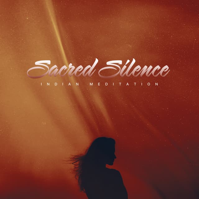 Sacred Silence - Indian Meditation