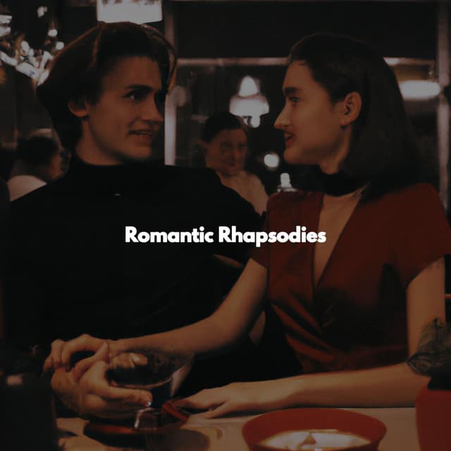 Romantic Rhapsodies - Fine Dining Music
