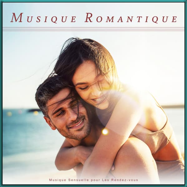 Musique Romantique : Musique Sensuelle Pour Les Rendez-Vous - Musique Sexuelle