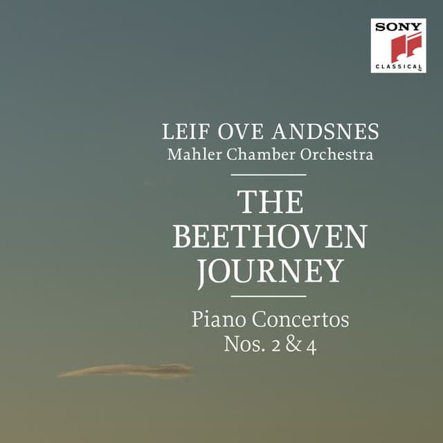 The Beethoven Journey: Piano Concertos Nos. 2 & 4 - Ludwig van Beethoven