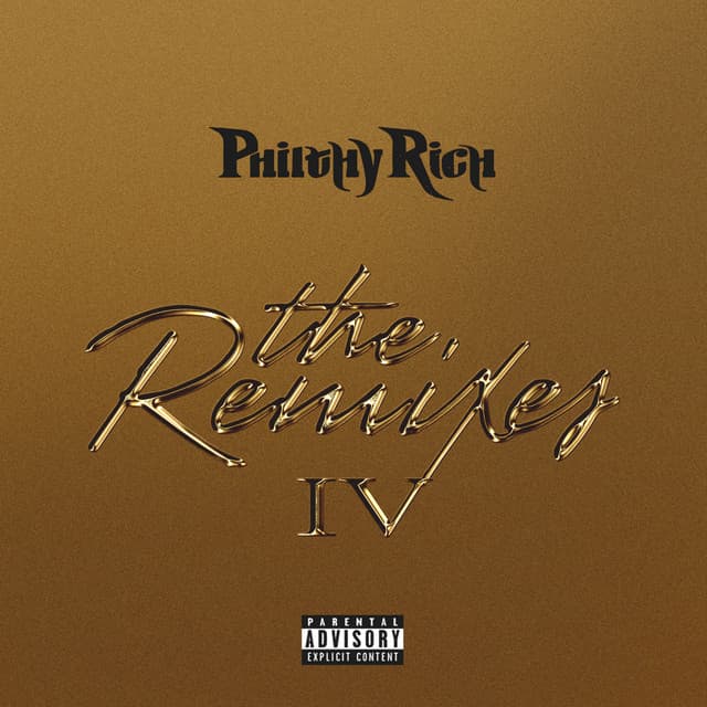 The Remixes #4 - Philthy Rich