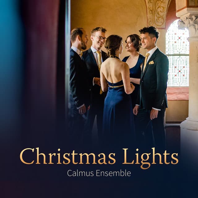 Christmas Lights - Calmus Ensemble