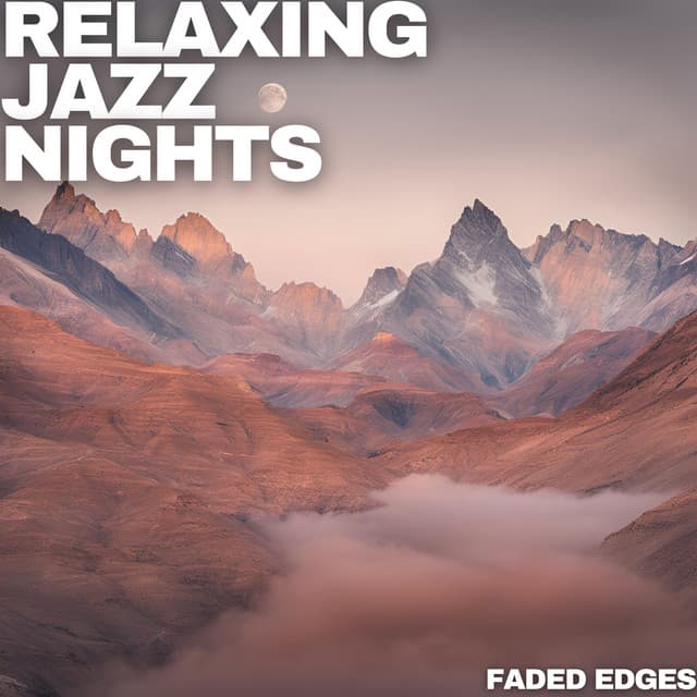 Faded Edges - Relaxing Jazz Nights