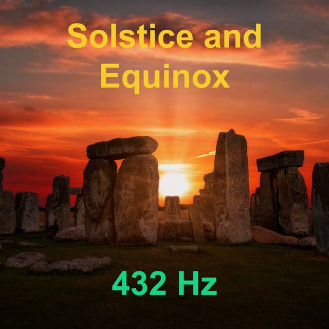 Solstice and Equinox - 432 Hz