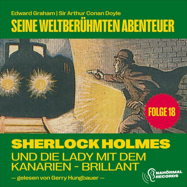 Sherlock Holmes und die Lady mit dem Kanarien-Brillant - Sherlock Holmes - Seine weltberühmten Abenteuer