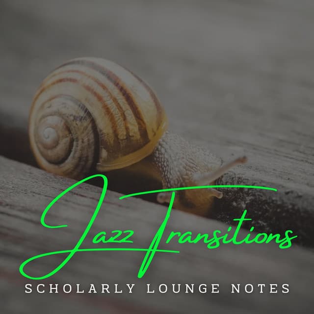 Scholarly Jazz Transitions: Coffee Lounge Harmonies for Studious Minds - Ambient Music