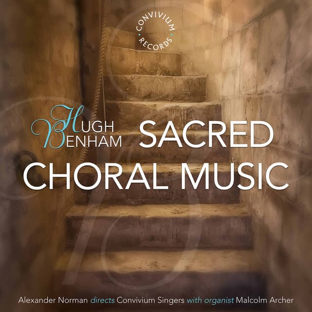Hugh Benham: Sacred Choral Music - Hugh Benham