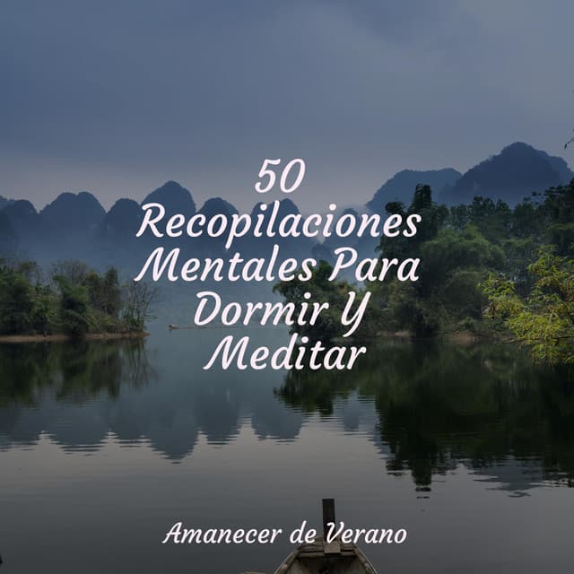 50 Recopilaciones Mentales Para Dormir Y Meditar - Baby Lullaby