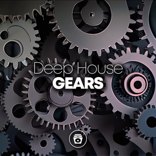 Deep House Gears - Deep House Music