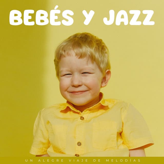 Bebés Y Jazz: Un Alegre Viaje De Melodías - Jazz suave Nueva York