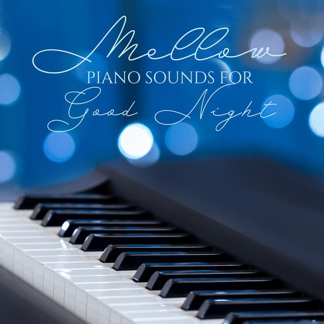 Mellow Piano Sounds for Good Night - Bob Coldwall