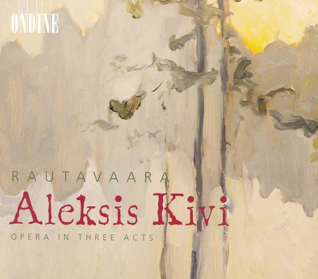 Rautavaara, E.: Aleksis Kivi - Einojuhani Rautavaara