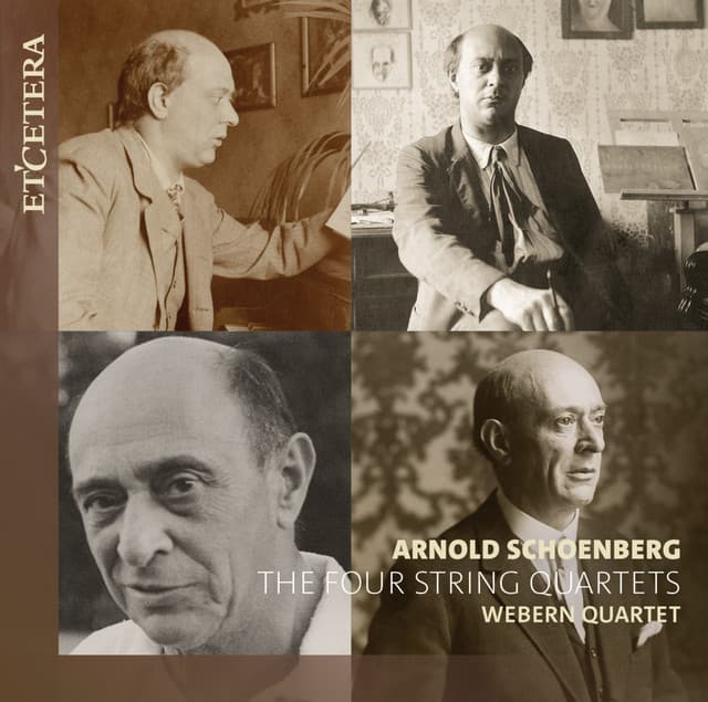Schoenberg: the Four String Quartets - Arnold Schoenberg
