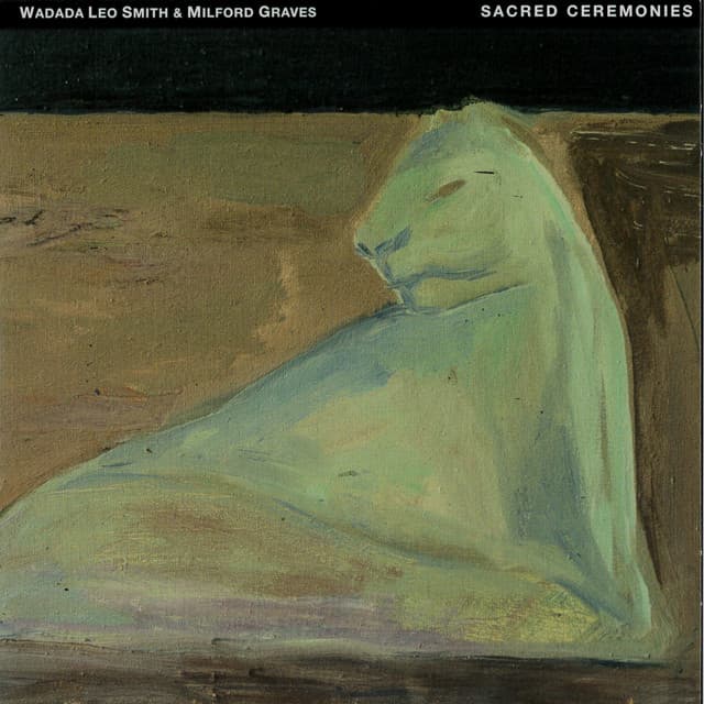 Sacred Ceremonies 1 - Wadada Leo Smith