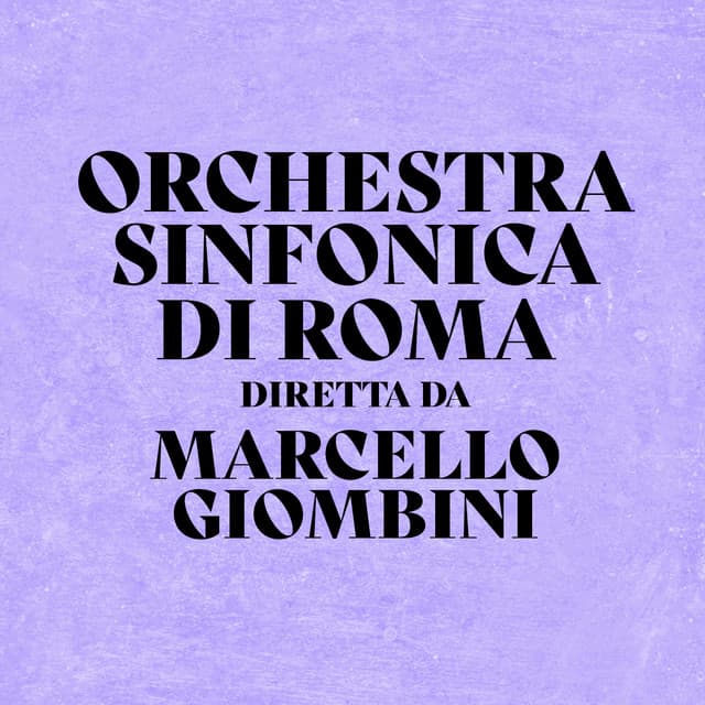Orchestra Sinfonica Di Roma Diretta Da Marcello Giombini - Orchestra sinfonica di Roma