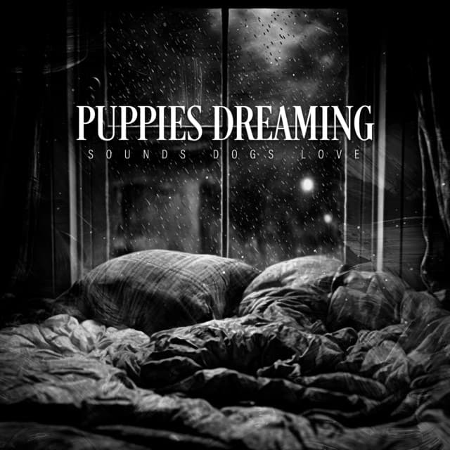 Puppies Dreaming - Sounds Dogs Love