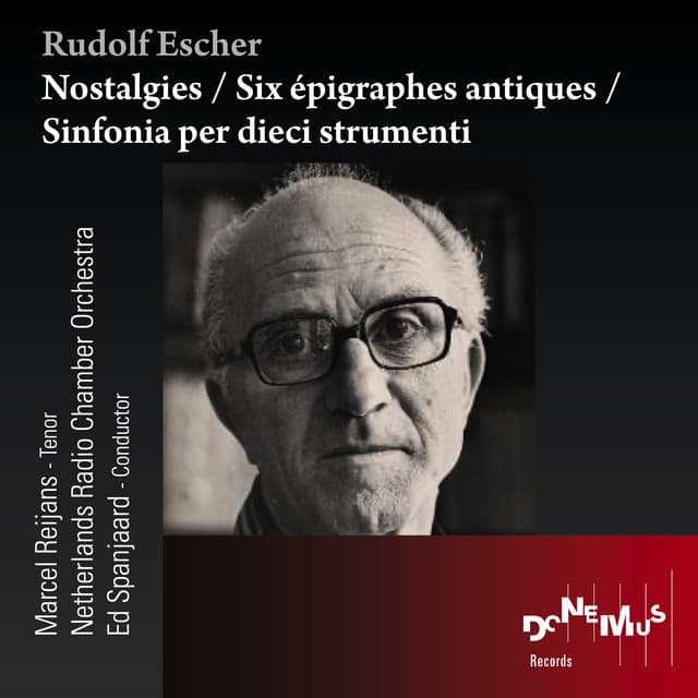 Nostalgies / Six épigraphes antiques / Sinfonia per dieci strumenti - Rudolf Escher