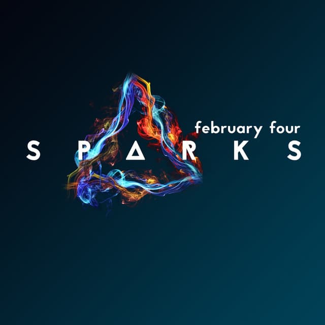 Sparks - February Four