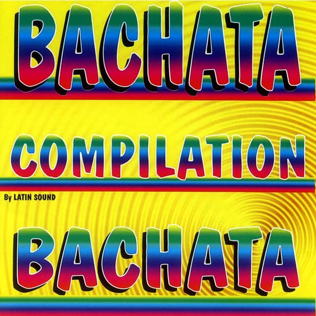 Bachata Compilation - Latin Sound