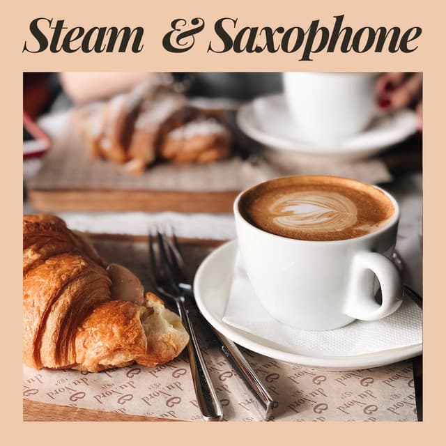 Steam and Saxophone - Jazzy Coffee