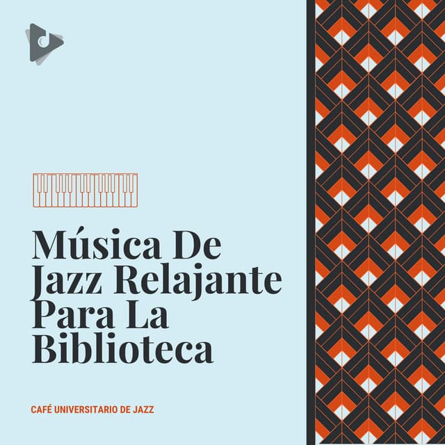 Música De Jazz Relajante Para La Biblioteca - Café Universitario de Jazz