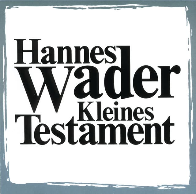 Kleines Testament - Hannes Wader