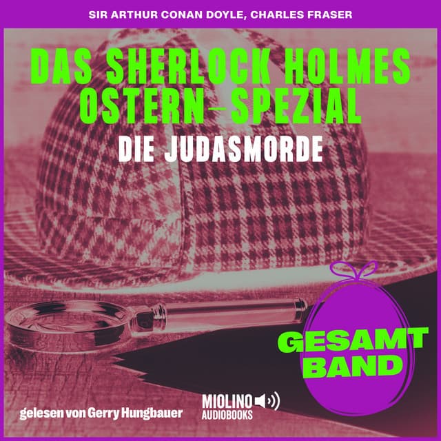 Das Sherlock Holmes Ostern-Spezial - Die Judasmorde