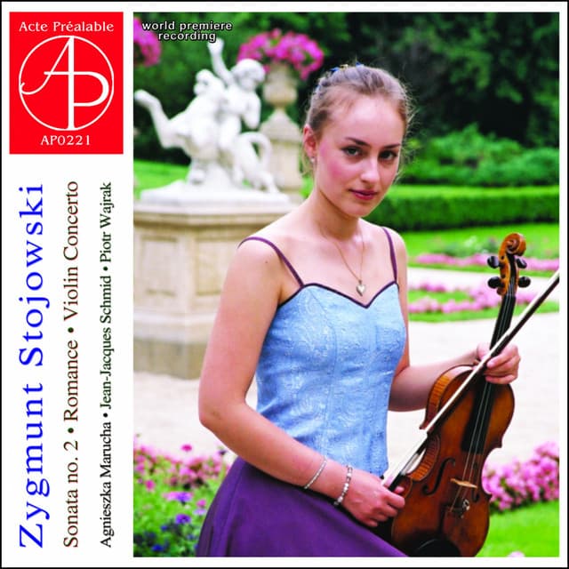 Zygmunt Stojowski - Sonata No. 2 - Violin Concerto - Zygmunt Stojowski