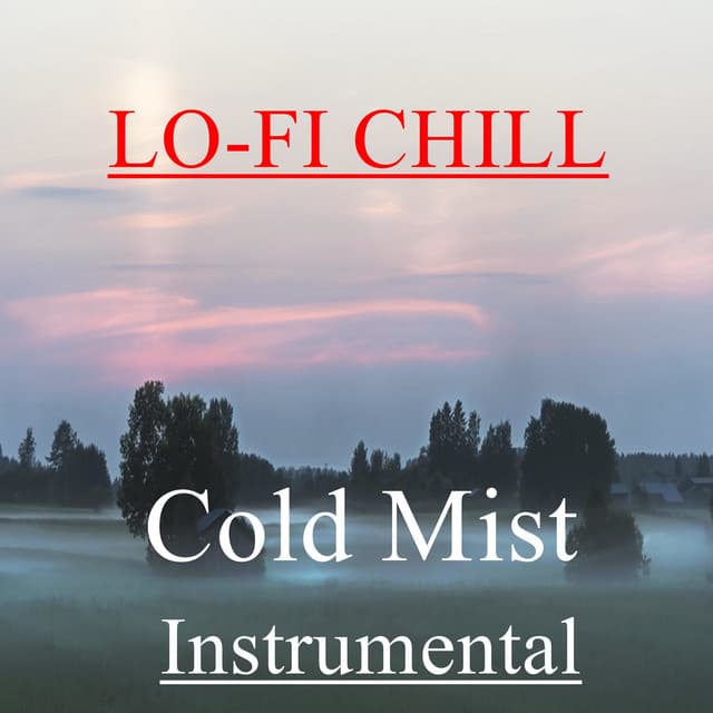Cold Mist - LO-FI CHILL