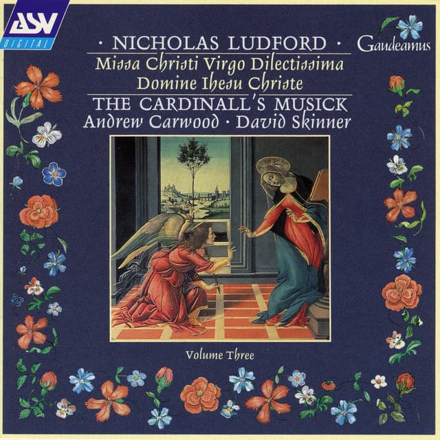 Ludford: Missa Christi virgo dilectissima; Domine Ihesu Christe - Nicholas Ludford