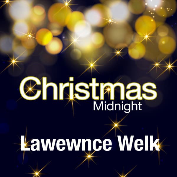 Christmas Midnight - Lawrence Welk