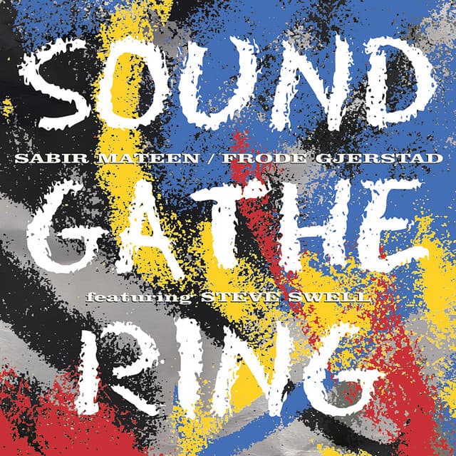 Sound Gathering - Sabir Mateen