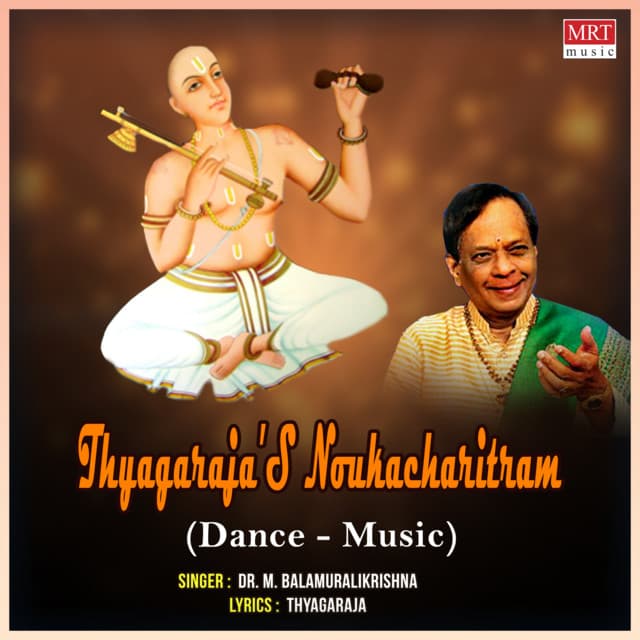 Tyagaraja's Noukacharitram - M. Balamuralikrishna