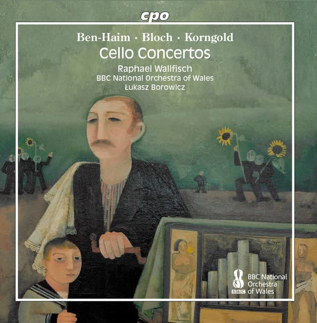 Ben-Haim, Bloch & Korngold: Works for Cello & Orchestra - Raphael Wallfisch