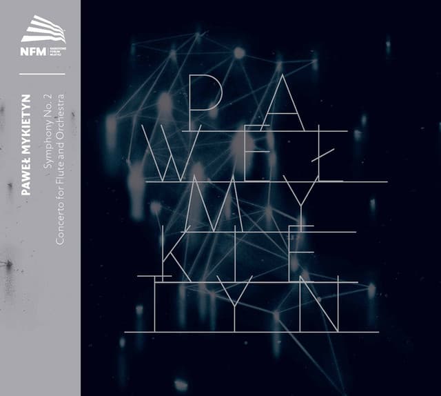 Mykietyn: Symphony No. 2 & Flute Concerto - Paweł Mykietyn