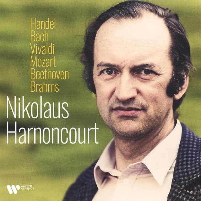 Handel, Bach, Vivaldi, Mozart, Beethoven, Brahms... - Nikolaus Harnoncourt