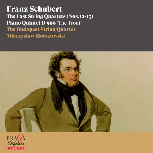 Franz Schubert: The Last String Quartets Nos. 12-15, Piano Quintet "The Trout" - Franz Schubert