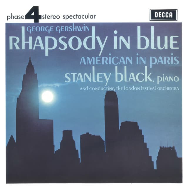 Gershwin: Rhapsody In Blue; American In Paris - George Gershwin
