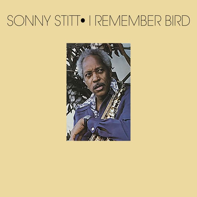 I Remember Bird - Sonny Stitt