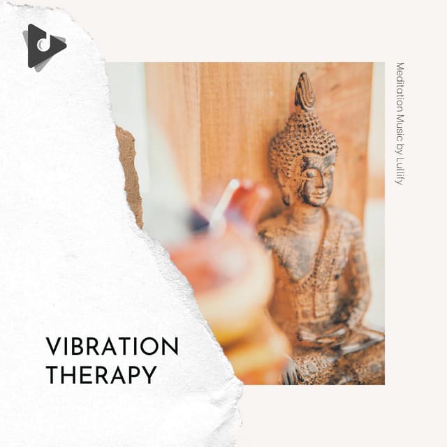 Vibration Therapy - Meditation Music by Lullify