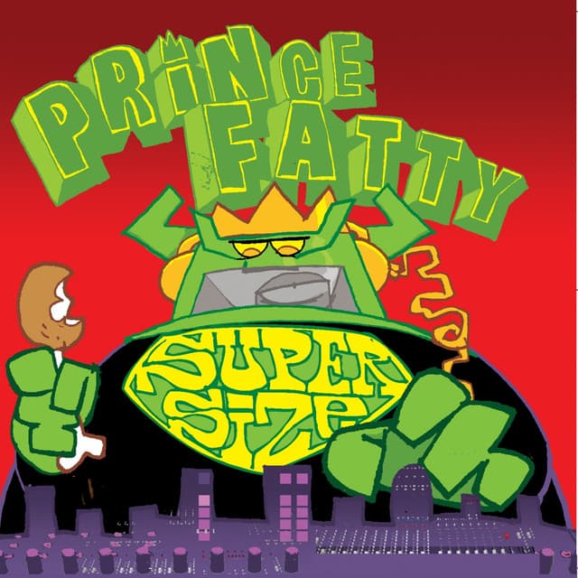 Supersize - Prince Fatty